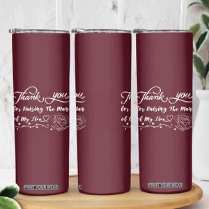 Mother-In-Law Gifts Skinny Tumbler Thank You For Rasing The Love Of My Life TB10 Print Your Wear