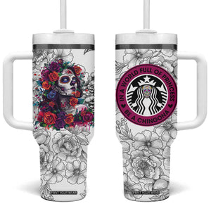 In A World Full Of Princesses Be A Chingona Tumbler With Handle Dia De Los Muertos Flower Spanish Slang TB10 One Size: 40 oz White Print Your Wear