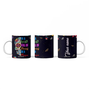 Personalized Chingona Coffee Mug Custom Name Latina Mexican Girl In A World Full Of Princesses Be A Chingona TB10 Print Your Wear