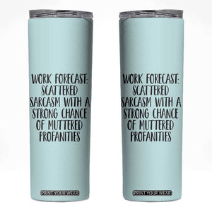 Funny Coworker Gifts Skinny Tumbler Work Forecast Sarcastic Gag Present for Boss Employer Teal Mint TB10 Teal Mint Print Your Wear