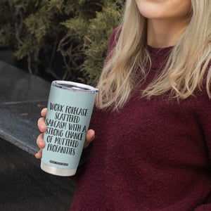 Funny Coworker Gifts Tumbler Cup Work Forecast Sarcastic Gag Present for Boss Employer Teal Mint TB10 Print Your Wear