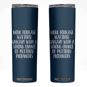 Funny Coworker Gifts Skinny Tumbler Work Forecast Sarcastic Gag Present for Boss Employer Navy TB10 Navy Print Your Wear