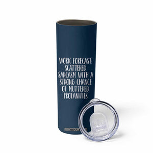 Funny Coworker Gifts Skinny Tumbler Work Forecast Sarcastic Gag Present for Boss Employer Navy TB10 Print Your Wear