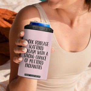 Funny Coworker Gifts 4 in 1 Can Cooler Tumbler Work Forecast Sarcastic Gag Present for Boss Employer Pink TB10 Print Your Wear
