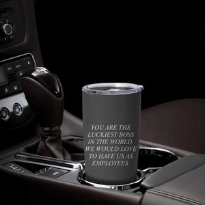 Gift for Boss Tumbler Cup You Are The Luckiest Boss In The World TB10 Print Your Wear