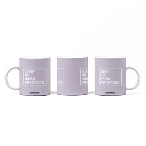 Sorry No Hablo Fuctardo Coffee Mug Funny Sarcastic Office Birthday Gift For Women Mom TB10 Print Your Wear
