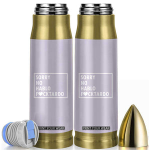 Sorry No Hablo Fuctardo Bullet Tumbler Funny Sarcastic Office Birthday Gift For Women Mom TB10 Purple Print Your Wear