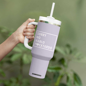 Sorry No Hablo Fuctardo Tumbler With Handle Funny Sarcastic Office Birthday Gift For Women Mom TB10 Print Your Wear