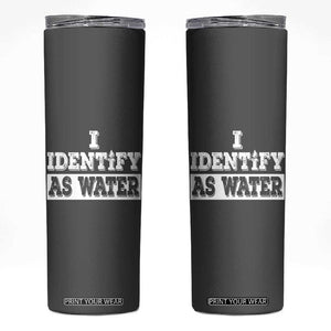Gifts for Dad Skinny Tumbler I Identify As Water Birthday Present Idea for Him Men Boyfriend Husband TB10 Dark Gray Print Your Wear