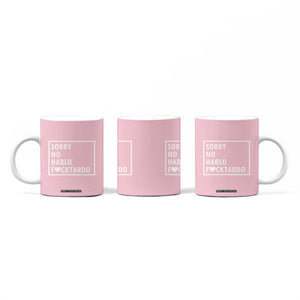 Sorry No Hablo Fuctardo Coffee Mug Men Women Office Work Employee Boss Coworkers Friends TB10 Print Your Wear