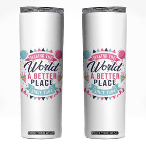 42th Birthday Gifts For Women Skinny Tumbler Making The World A Better Place Since 1984 TB10 White Print Your Wear