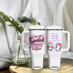 Funny Anniversary Gifts For Wife Tumbler With Handle From Husband I Am Not Spoiled My Husband Just Loves Me TB10 Print Your Wear