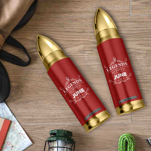 June Birthday Gifts Bullet Tumbler Legends Are Born In June TB10 Print Your Wear