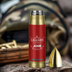June Birthday Gifts Bullet Tumbler Legends Are Born In June TB10 Print Your Wear