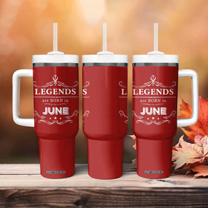 June Birthday Gifts Tumbler With Handle Legends Are Born In June TB10 Print Your Wear