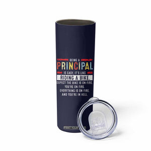 Funny Principal Gifts Skinny Tumbler School Principals Day Being A Principal Is Easy Like Riding A Bike TB10 Print Your Wear