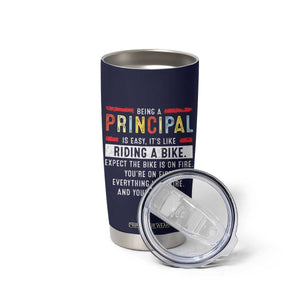 Funny Principal Gifts Tumbler Cup School Principals Day Being A Principal Is Easy Like Riding A Bike TB10 Print Your Wear