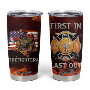 Firefighter Gifts For Men Tumbler Cup First In Last Out American Flag TB10 Orange Print Your Wear