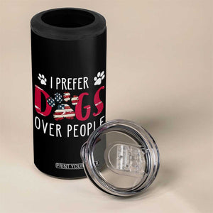 Dog Lover Gag Gifts 4 in 1 Can Cooler Tumbler I Prefer Dogs Over People American Flag TB10 Print Your Wear