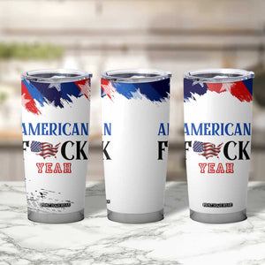 America Fck Yeah Tumbler Cup Funny Patriotic USA Flag American Patriot TB10 Print Your Wear