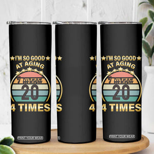 80th Birthday Skinny Tumbler Turning 20 4 Times Retro 1946 80 Year Old Birthday TB10 Print Your Wear