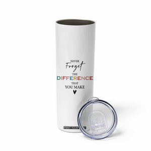 Thank You Gifts Skinny Tumbler Never Forget The Difference You Make Appreciation Gift TB10 Print Your Wear