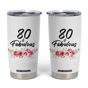 80 And Fabulous Tumbler Cup 80th Birthday Gifts For Women Grandma Aunt Flower 1946 Present TB10 White Print Your Wear