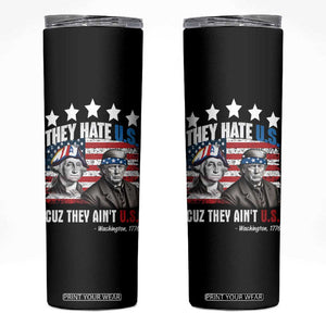Trump Washington Skinny Tumbler They Hate U.S Cuz They Ain't US American Flag TB10 Black Print Your Wear