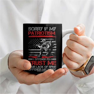 Patriot Gifts Coffee Mug Sorry If My Patriotism Offends You Patriotic US Flag Veteran Military TB10 Print Your Wear