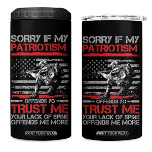 Patriot Gifts 4 in 1 Can Cooler Tumbler Sorry If My Patriotism Offends You Patriotic US Flag Veteran Military TB10 One Size: 16 oz Black Print Your Wear