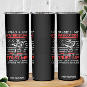 Patriot Gifts Skinny Tumbler Sorry If My Patriotism Offends You Patriotic US Flag Veteran Military TB10 Print Your Wear
