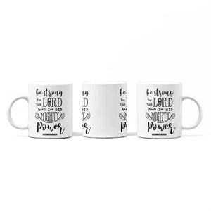 Christian Gifts for Men Women Coffee Mug Strong In The Lord Eph. 6:10 God Catholic Spiritual Faith Bible Verse TB10 Print Your Wear