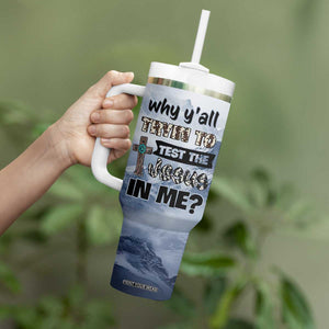 Funny Christian Tumbler With Handle Why Y'All Trying To Test The Jesus In Me TB10 Print Your Wear