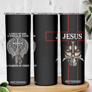 Christian Gifts For Women Skinny Tumbler A Child Of God A Woman Of Faith A Warrior Of Christ Jesus Faith TB10 Print Your Wear