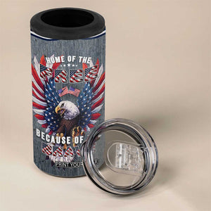 American Flag Patriotic 4 in 1 Can Cooler Tumbler Land Of The Free Because Of The Brave USA Flag Bald Eagle TB10 Print Your Wear