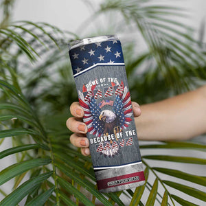American Flag Patriotic Skinny Tumbler Land Of The Free Because Of The Brave USA Flag Bald Eagle TB10 Print Your Wear