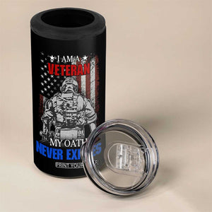US Veteran 4 in 1 Can Cooler Tumbler I am A Veteran My Oath Never Expires Distressed US Flag TB10 Print Your Wear