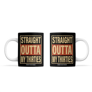 40th Birthday Coffee Mug Straight Outta My Thirties 1986 40 Year Old Birthday TB10 Black Print Your Wear