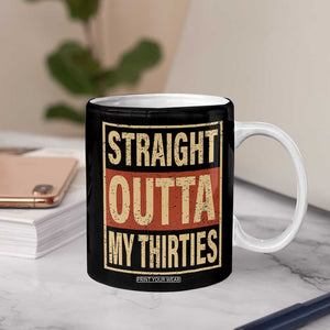40th Birthday Coffee Mug Straight Outta My Thirties 1986 40 Year Old Birthday TB10 Print Your Wear