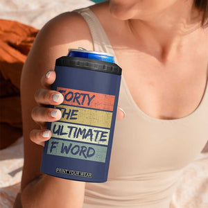 40th Birthday 4 in 1 Can Cooler Tumbler Forty The Ultimate F Word 1986 Funny 40 Year Old Birthday Gift TB10 Print Your Wear