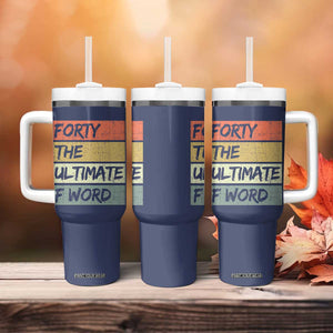 40th Birthday Tumbler With Handle Forty The Ultimate F Word 1986 Funny 40 Year Old Birthday Gift TB10 Print Your Wear