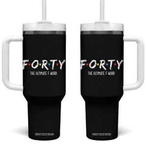40th Birthday Tumbler With Handle Funny Forty The Ultimate F Word 1986 40 Year Old Birthday Gift TB10 One Size: 40 oz Black Print Your Wear