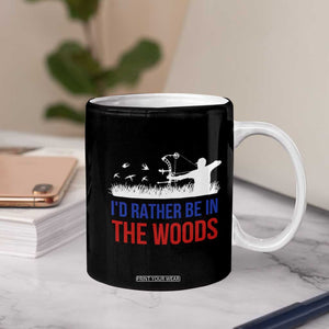 Hunting Gifts For Men Coffee Mug Id Rather Be In The Woods Deer Hunting American Flag TB10 Print Your Wear