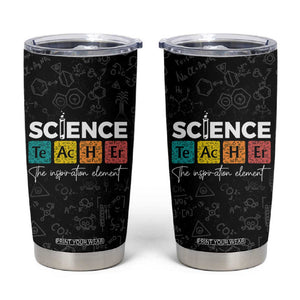 Science Teacher Tumbler Cup The Inspiration Element Periodic Table TB10 Black Print Your Wear
