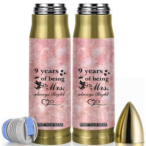 9 Year Anniversary Gift Bullet Tumbler 9 Years Being Mrs Always Right Wedding Gifts For Her TB10 Pink Print Your Wear