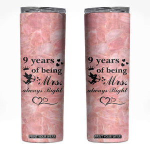 9 Year Anniversary Gift Skinny Tumbler 9 Years Being Mrs Always Right Wedding Gifts For Her TB10 Pink Print Your Wear