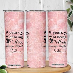 9 Year Anniversary Gift Skinny Tumbler 9 Years Being Mrs Always Right Wedding Gifts For Her TB10 Print Your Wear