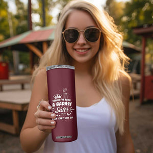 Funny Sister Gifts Skinny Tumbler Thanks For Being A Badass Sister TB10 Print Your Wear