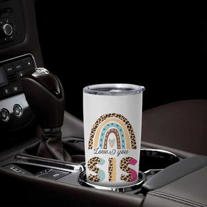 Love You Sis Tumbler Cup Missing You Sister Gifts Leopard TB10 Print Your Wear
