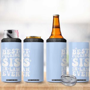 Sister in Law Gifts 4 in 1 Can Cooler Tumbler Best Fcking Sis In Law Ever TB10 Print Your Wear